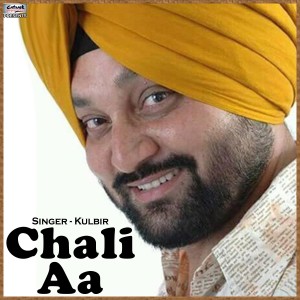 อัลบัม Chali Aa - Single ศิลปิน Kulbir