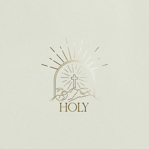 Listen to HOLY song with lyrics from Campus Rush Music