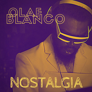 อัลบัม Nostalgia ศิลปิน Olaf Blanco