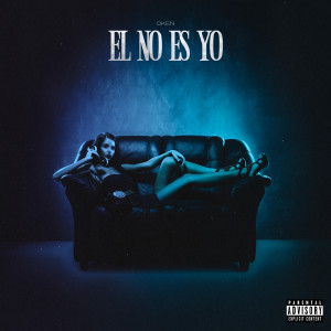 收聽Öken的El No Es Yo (Explicit)歌詞歌曲