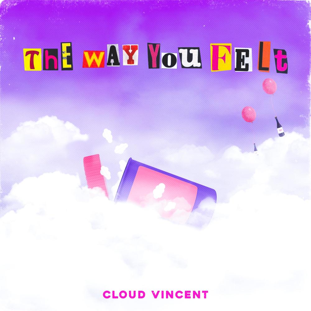 The Way You Felt (Explicit)