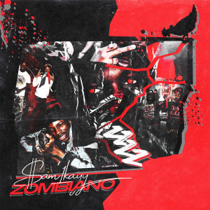 Zombiano (Explicit) dari Sam1Kayy