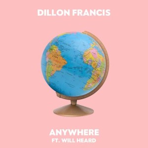 收聽Dillon Francis的Anywhere歌詞歌曲