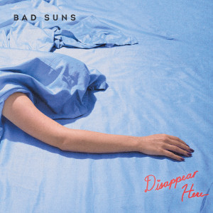 Album Disappear Here oleh Bad Suns