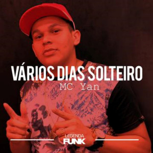 Dengarkan Vários Dias Solteiro (Explicit) lagu dari MC YAN dengan lirik