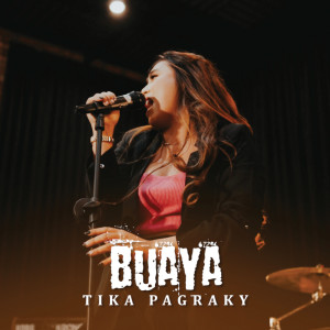 Dengarkan Buaya lagu dari Tika Pagraky dengan lirik