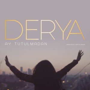 Listen to Ay Tutulmadan song with lyrics from Derya