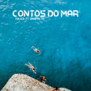 收聽Toloji的Contos do Mar (Explicit)歌詞歌曲