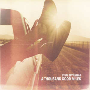 Sture Zetterberg的專輯A Thousand Good Miles