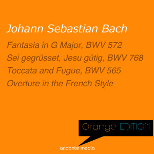 Orange Edition - Bach: Toccata and Fugue & Overture in the French Style dari Christiane Jaccottet