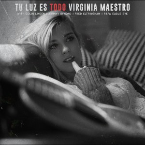 ดาวน์โหลดและฟังเพลง Tu Luz Es Todo พร้อมเนื้อเพลงจาก Virginia Maestro