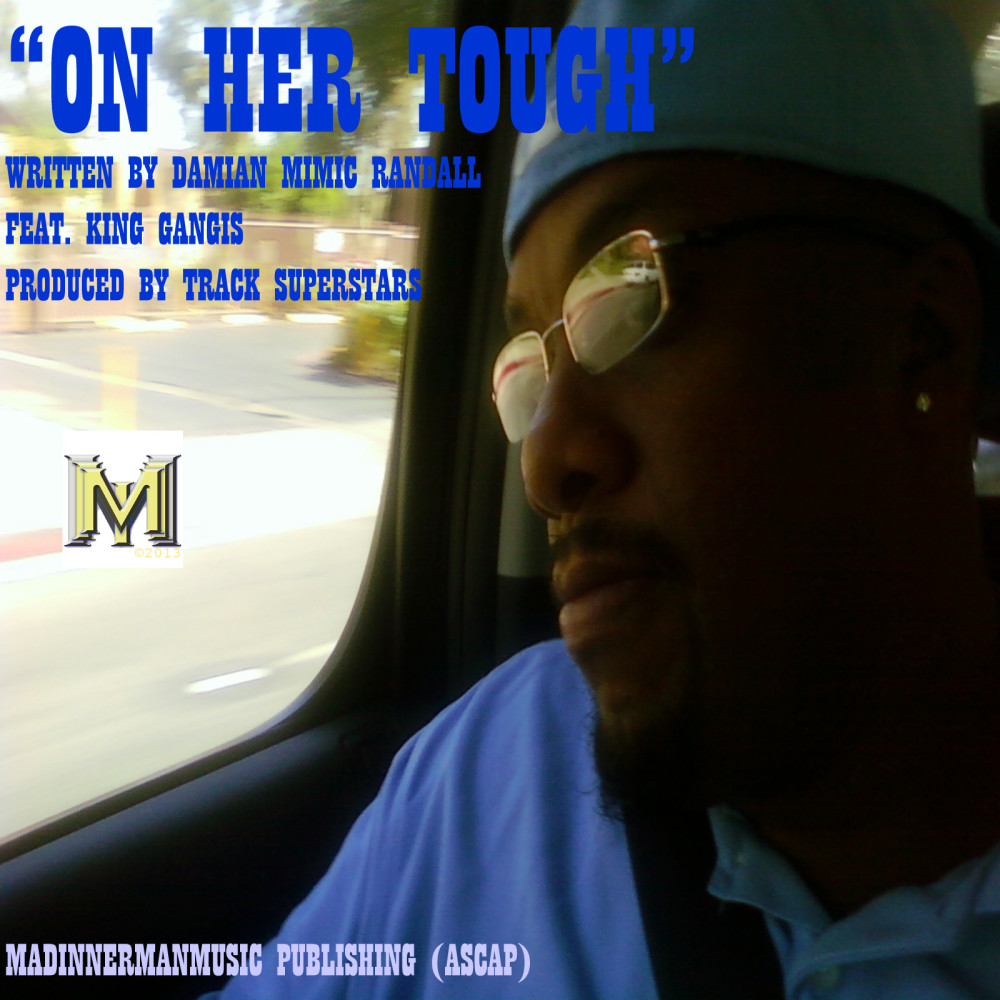 On Her Tough (feat. William King Gangis Turner)