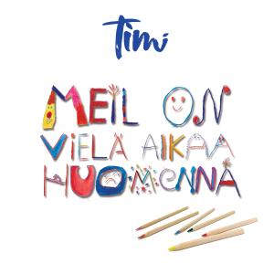 ดาวน์โหลดและฟังเพลง Meil on vielä aikaa huomenna พร้อมเนื้อเพลงจาก Timi