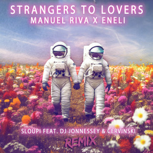 Strangers To Lovers (Remix) dari Manuel Riva