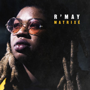 收聽R'may的Matrixé (Explicit)歌詞歌曲