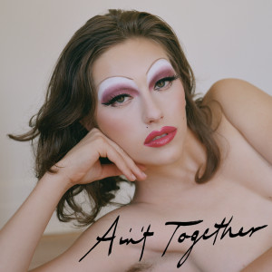 ดาวน์โหลดและฟังเพลง Ain't Together พร้อมเนื้อเพลงจาก King Princess