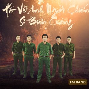 FM band的專輯Hát Về Anh Người Chiến Sĩ Biên Cương