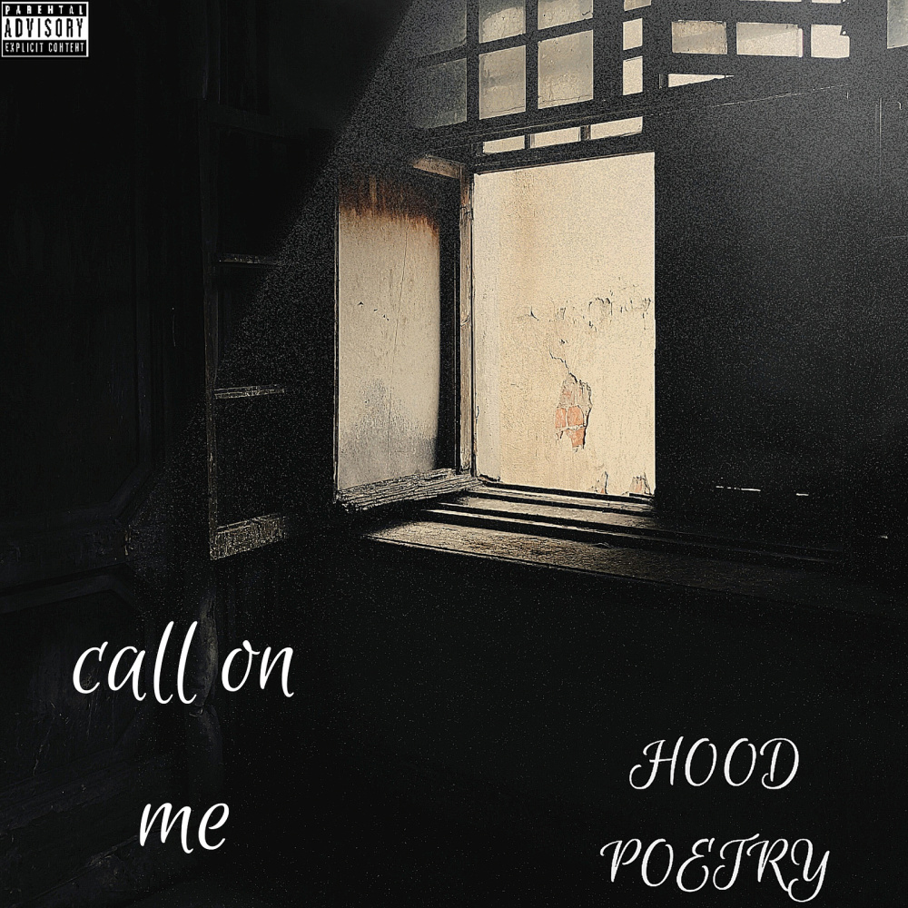 Call on Me (Hood Poetry) (Explicit)