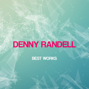 อัลบัม Denny Randell Best Works ศิลปิน Denny Randell
