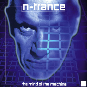 Album The Mind Of The Machine from N-Trance