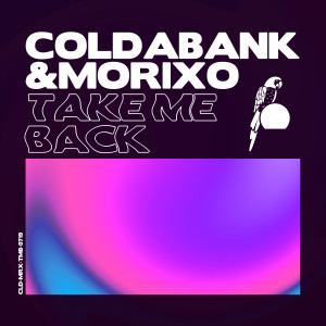 ดาวน์โหลดและฟังเพลง Take Me Back พร้อมเนื้อเพลงจาก Coldabank
