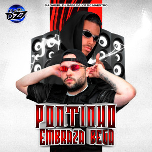 Listen to PONTINHO EMBRAZA BEGA (Explicit) song with lyrics from DJ Gabirú