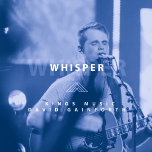 Listen to Whisper song with lyrics from David Gainforth