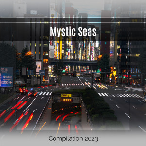 อัลบัม Mystic Seas Compilation 2023 ศิลปิน Various