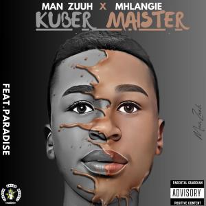 Man ZuuH的專輯Kuber Maister (feat. Paradise)