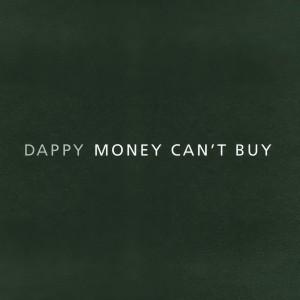 ดาวน์โหลดและฟังเพลง Money Can't Buy พร้อมเนื้อเพลงจาก Dappy