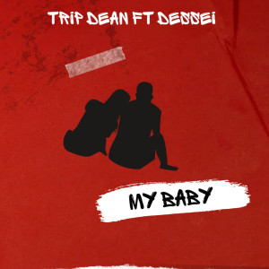 Listen to My Baby song with lyrics from Trip Dean