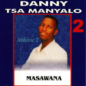 Danny Tsa Manyalo的專輯Masawana, Vol. 2
