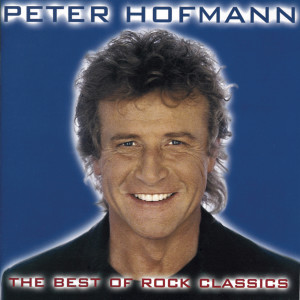 Peter Hofmann的專輯The Best Of Rock Classics
