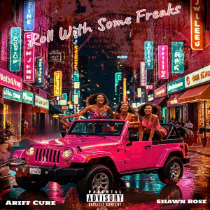 Album Roll With Some Freaks (Explicit) from Ariff Cure