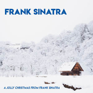 Frank Sinatra的專輯A Jolly Christmas from Frank Sinatra