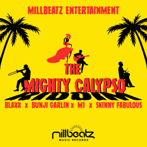 ดาวน์โหลดและฟังเพลง The Mighty Calypso (Instrumental) พร้อมเนื้อเพลงจาก MillBeatz Entertainment