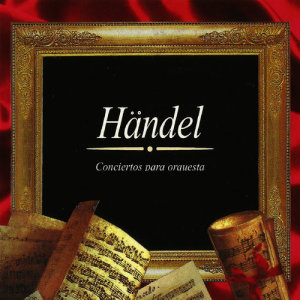The Vienna State Opera Orchestra的專輯Georg Friedrich Händel, Conciertos para orquesta