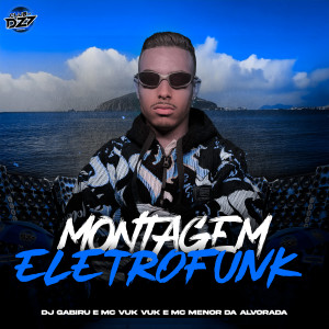 Dengarkan lagu MONTAGEM ELETROFUNK (Explicit) nyanyian DJ Gabirú dengan lirik