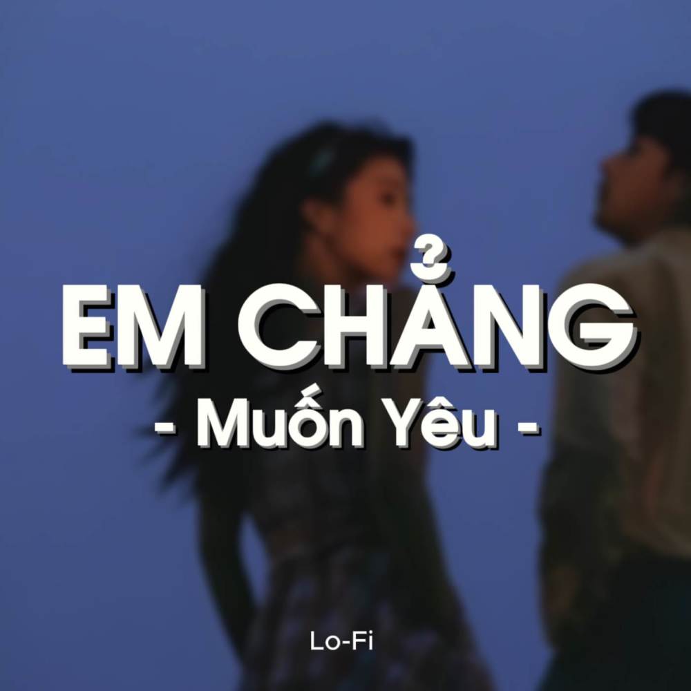 BEAT Em Chẳng Muốn Yêu (Lofi)
