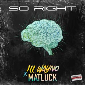 อัลบัม So Right (Explicit) ศิลปิน iLL Wayno