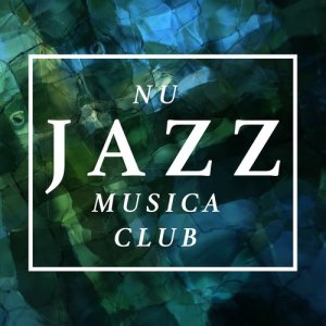Musica Jazz Club的專輯Nu Jazz Musica Club