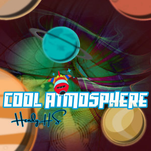 收听Hendy HS的Cool Atmosphere歌词歌曲