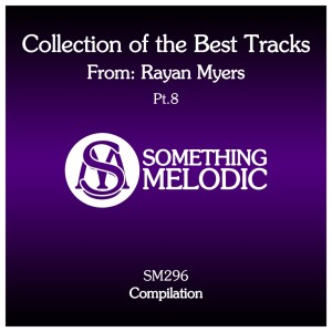 อัลบัม Collection of the Best Tracks From: Rayan Myers, Pt. 8 ศิลปิน Rayan Myers