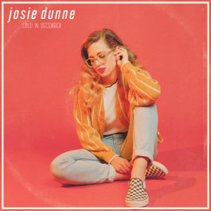 收聽Josie Dunne的Cold In December歌詞歌曲