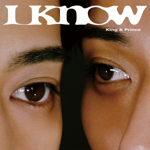 收聽King & Prince的I Know歌詞歌曲