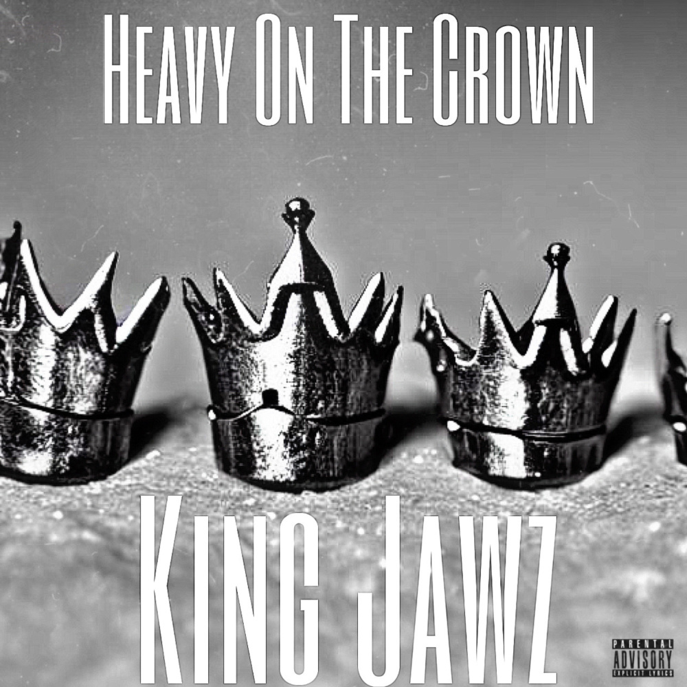 Heavy On The Crown (Explicit)