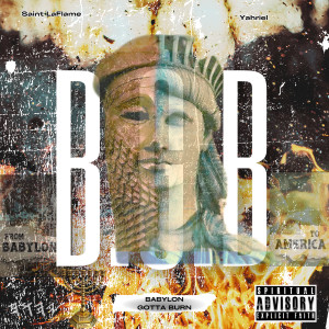 Album B.G.B (Babylon Gotta Burn) [Explicit] from Yahriel