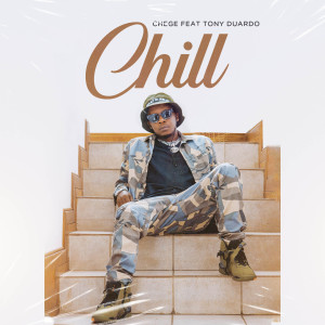 อัลบัม Chill (feat. Tony Duardo) ศิลปิน Chege