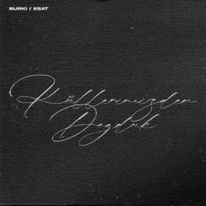 412burki的專輯KÜLLERİMİZDEN DOĞDUK (feat. ESAT) [Explicit]