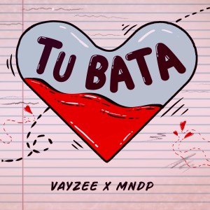 ดาวน์โหลดและฟังเพลง Tu Bata พร้อมเนื้อเพลงจาก Vayzee